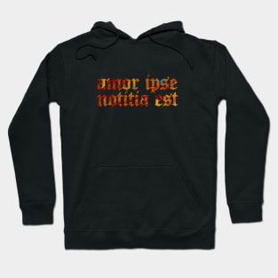 Amor Ipse Notitia Est - Love Itself is a Form of Knowing Hoodie